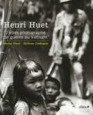 Henri Huet : photographies du Vietnam